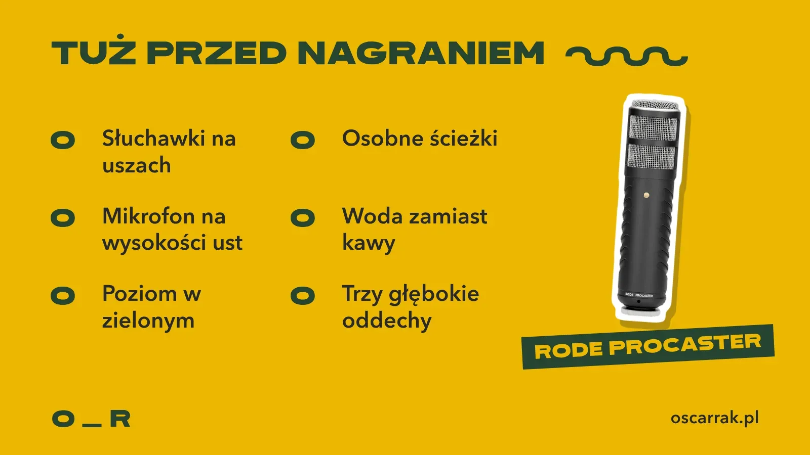 Checklista tuż przed nagraniem wywiadu: słuchawki na uszach, mikrofon na wysokości ust, poziom w zielonym, osobne ścieżki, woda zamiast kawy, trzy głębokie oddechy, obok zdjęcie mikrofonu Rode Procaster
