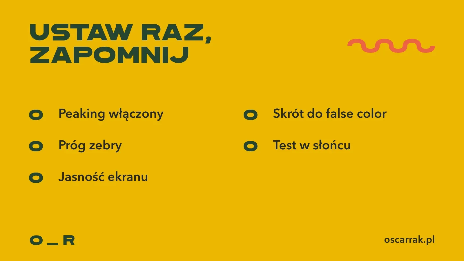 Lista kontrolna ustawień przed nagraniem: peaking włączony, próg zebry, jasność ekranu, skrót do false color, test w słońcu