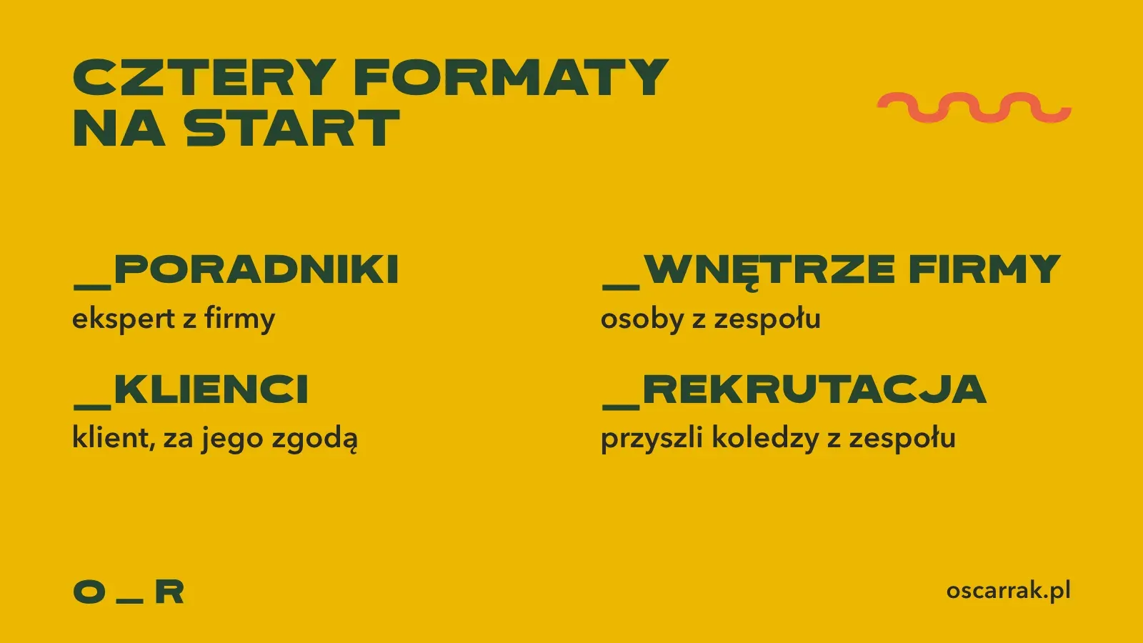 Cztery formaty firmowego kanału i kto w nich mówi: poradniki z ekspertem z firmy, wnętrze firmy z osobami z zespołu, klienci za ich zgodą, rekrutacja z przyszłymi kolegami