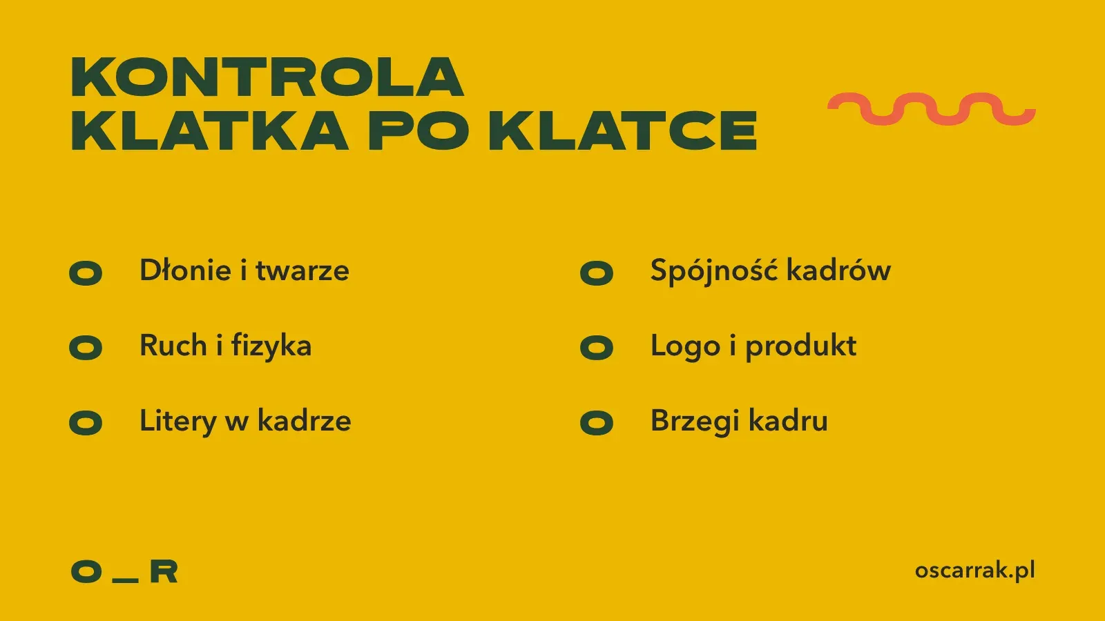 Lista kontrolna klatka po klatce: dłonie i twarze, ruch i fizyka, litery w kadrze, spójność kadrów, logo i produkt, brzegi kadru