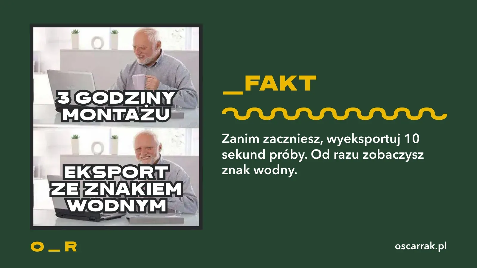 Mem z uśmiechniętym mężczyzną, który ukrywa ból: trzy godziny montażu i eksport ze znakiem wodnym; obok rada, żeby najpierw wyeksportować próbę