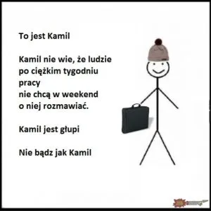 Mem Nie bądź jak Kamil: ludzik z teczką chce rozmawiać o pracy w weekend