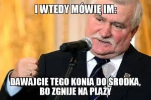 Mem z Lechem Wałęsą przy mikrofonie: dawajcie tego konia do środka, bo zgnije