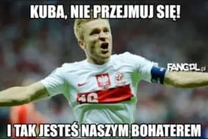 Mem z piłkarzem reprezentacji Polski: Kuba, nie przejmuj się, i tak jesteś naszym bohaterem