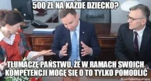 Mem z prezydentem przy biurku o 500 zł na dziecko i modlitwie