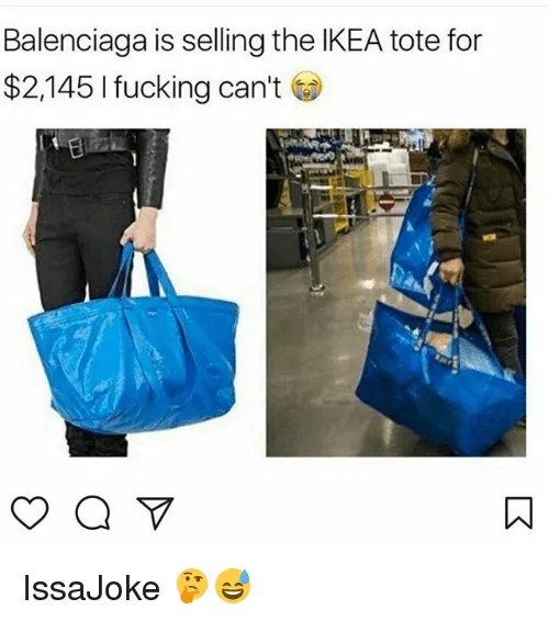 Mem o torbie Balenciagi za 2145 dolarów obok niebieskiej torby z Ikei