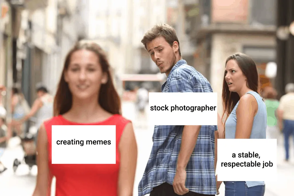 Mem Distracted Boyfriend: stock photographer patrzy na creating memes zamiast na stable, respectable job