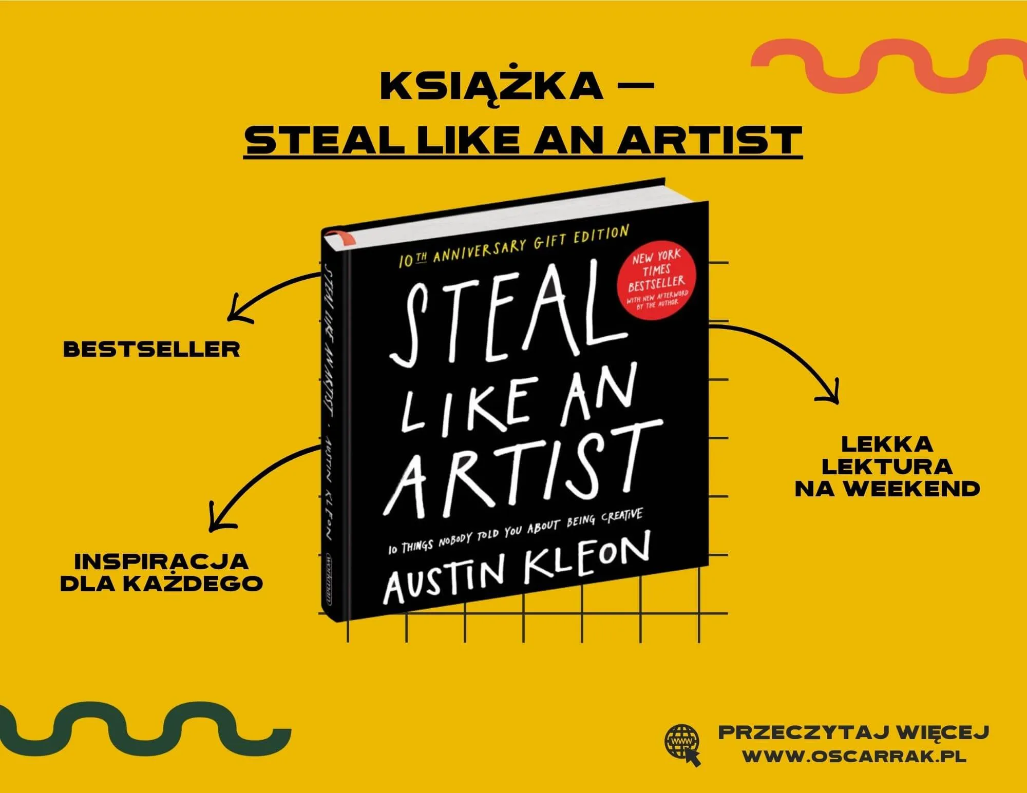 Książka Steal Like an Artist Austina Kleona z opisem zalet, bestseller i lekka lektura